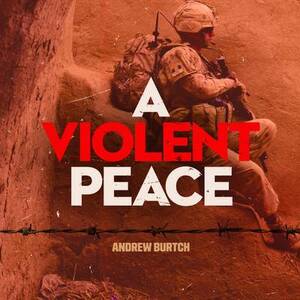 A Violent Peace: Canada from the Cold War to the Present by Andrew Burtch