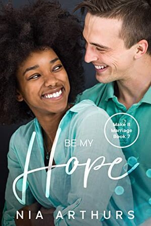 Be My Hope by Nia Arthurs