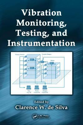 Vibration Monitoring, Testing, and Instrumentation by 