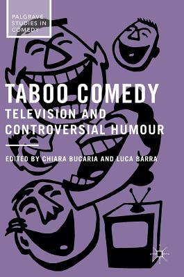 Taboo Comedy: Television and Controversial Humour by 