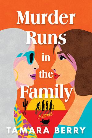 Murder Runs in the Family by Tamara Berry