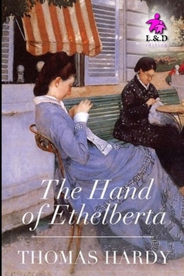 The Hand of Ethelberta by Thomas Hardy