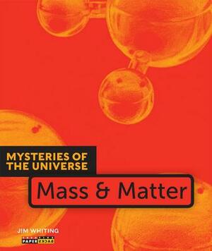 Mass & Matter by Jim Whiting