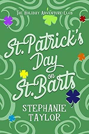 St. Patrick's Day on St. Bart's by Stephanie Taylor