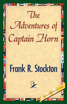 The Adventures of Captain Horn by Frank R. Stockton