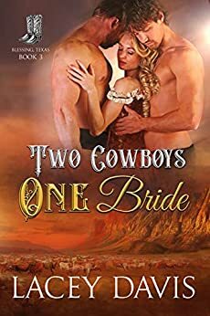 Two Cowboys One Bride by Lacey Davis