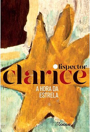 A Hora da Estrela by Clarice Lispector