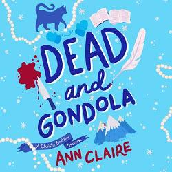 Dead and Gondola: A Christie Bookshop Mystery by Ann Claire, Morgan Dalla Betta