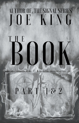 The Book. Part 1 & 2. by Joe King