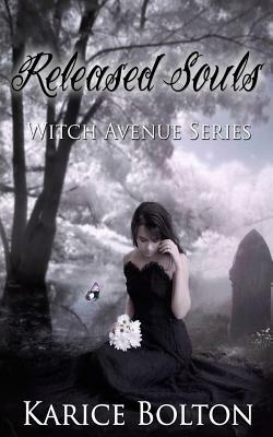 Released Souls: Witch Avenue Series by Karice Bolton