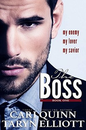 The Boss: Book One by Taryn Elliott, Cari Quinn