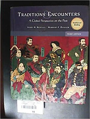 Traditions & Encounters (Reinforced Nasta Binding for Secondary Market) W/ Primary Source Investigator CD 2006 by Herbert F. Ziegler, Jerry H. Bentley