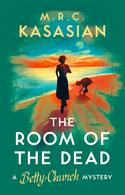 The Room of the Dead by M. R. C. Kasasian