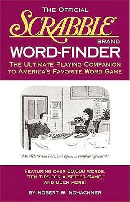 Official Scrabble Brand Word-Finder: The Ultimate Playing Companion to America's Favorite Word Game by Robert W. Schachner