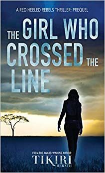 The Girl Who Crossed The Line by Tikiri Herath