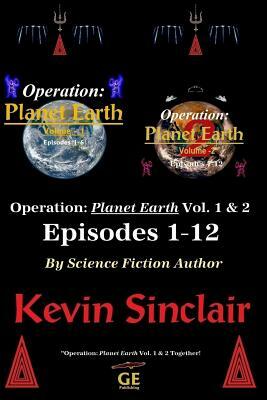 Operation: Planet Earth, Vol. 1 & 2 (Episodes 1-12) by Kevin Sinclair