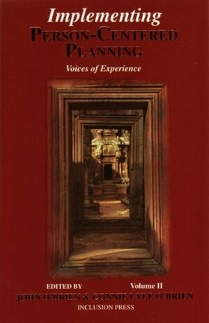 Implementing Person-centered Planning: Voices of Experience (Vol. II) by John O'Brien, Connie Lyle O'Brien