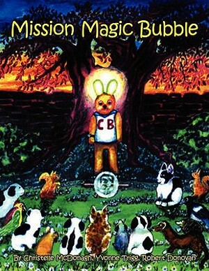 Mission Magic Bubble by Yvonne Trigg, Christelle McDonagh, Robert Donovan