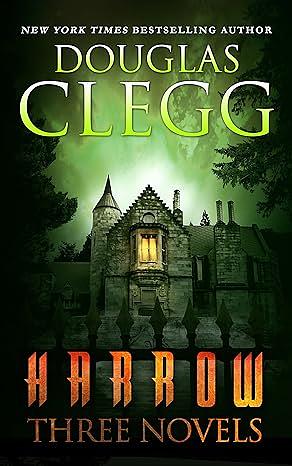 Harrow: Three Novels (The Harrow Series) by Douglas Clegg