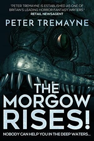 The Morgow Rises! by Peter Tremayne