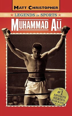 Muhammad Ali: Legends in Sports by Matt Christopher, Glenn Stout
