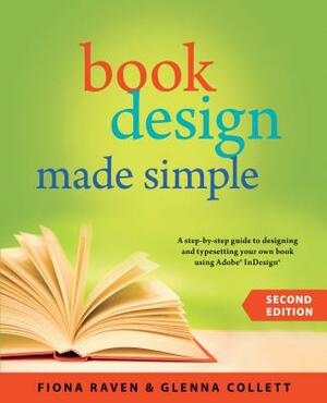 Book Design Made Simple by Fiona Raven, Glenna Collett