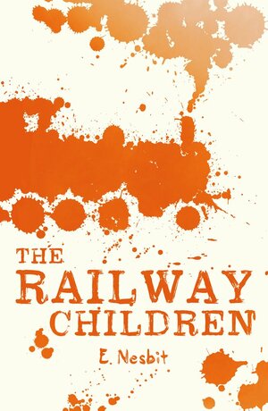 The Railway Children by E. Nesbit