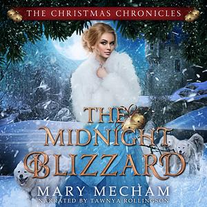 The Midnight Blizzard: A Cinderella Retelling by Mary Mecham