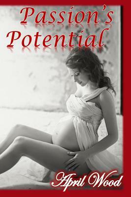 Passion's Potential by April Wood