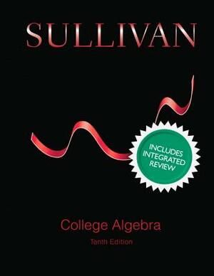 College Algebra with Integrated Review and Guided Lecture Notes, Plus New Mylab Math with Pearson Etext -- Access Card Package by Michael Sullivan