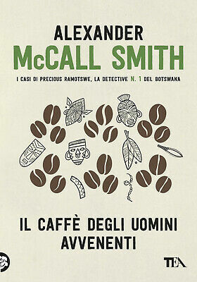 Il caffè degli uomini avvenenti by Alexander McCall Smith
