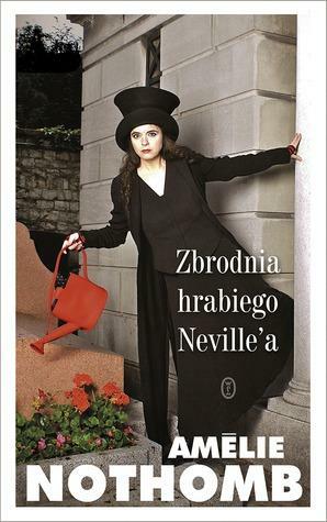 Zbrodnia hrabiego Neville'a by Amélie Nothomb