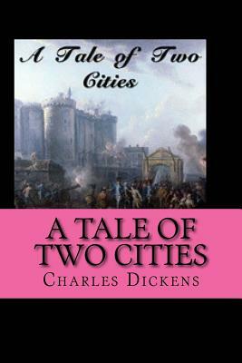 A Tale Of Two Cities by Charles Dickens