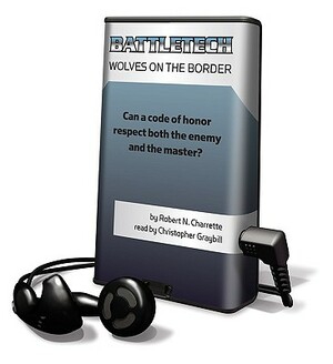 Battletech - Wolves on the Border by Christopher Graybill, Robert N. Charrette