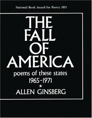 The Fall of America: Poems of These States 1965-1971 by Allen Ginsberg