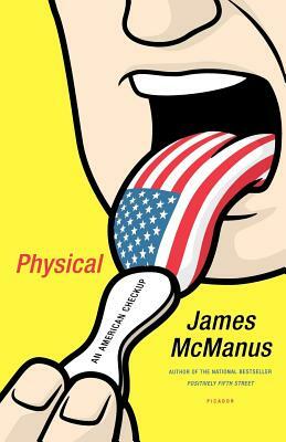 Physical: An American Checkup by James McManus