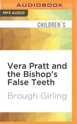 Vera Pratt and the Bishop's False Teeth by Brough Girling