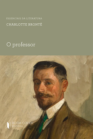 O Professor by Charlotte Brontë