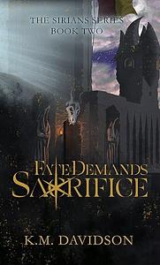 Fate Demands Sacrifice by K.M. Davidson