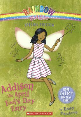 Addison the April Fool's Day Fairy by Daisy Meadows