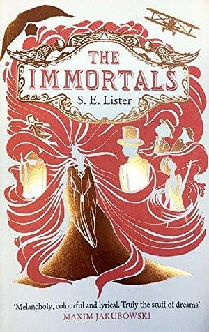 Immortals by S.E. Lister, S.E. Lister