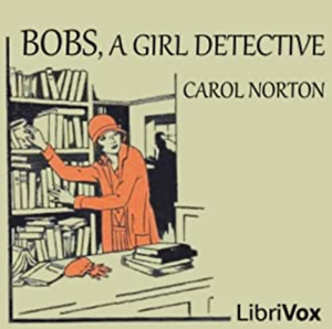 Bobs, a Girl Detective by Grace May North