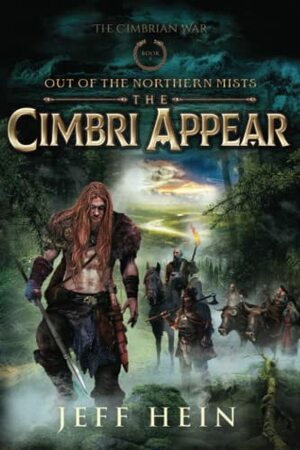 The Cimbri Appear by Jeff Hein