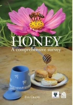 Honey, a comprehensive survey by Eva Crane