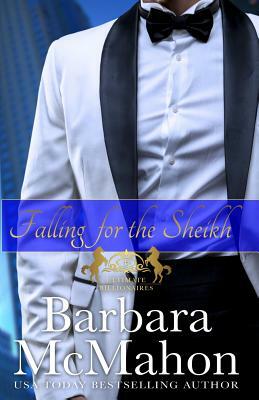 Falling for the Sheikh by Barbara McMahon