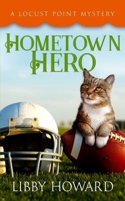 Hometown Hero by Libby Howard