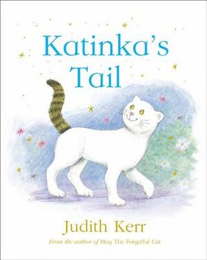 Katinka's Tail by Judith Kerr