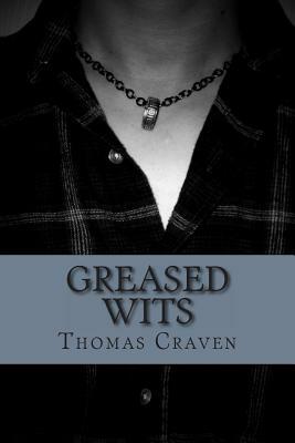 Greased Wits by Thomas Craven