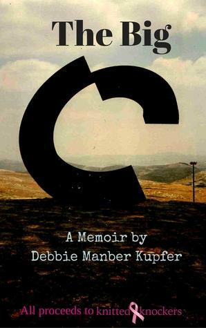 The Big C by Debbie Manber Kupfer