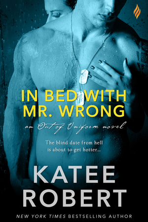 In Bed with Mr. Wrong by Katee Robert